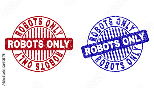 Grunge ROBOTS ONLY round stamp seals isolated on a white background. Round seals with distress texture in red and blue colors.