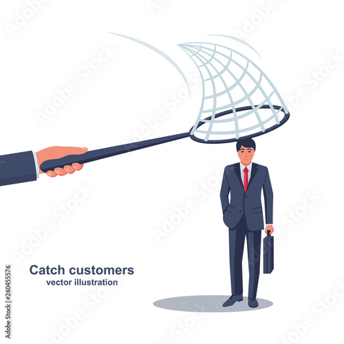 Customer retention concept. Businessman holding a client in hand cover net. Customer retention. Providing save loyalty. Vector illustration flat design. Isolated on white background