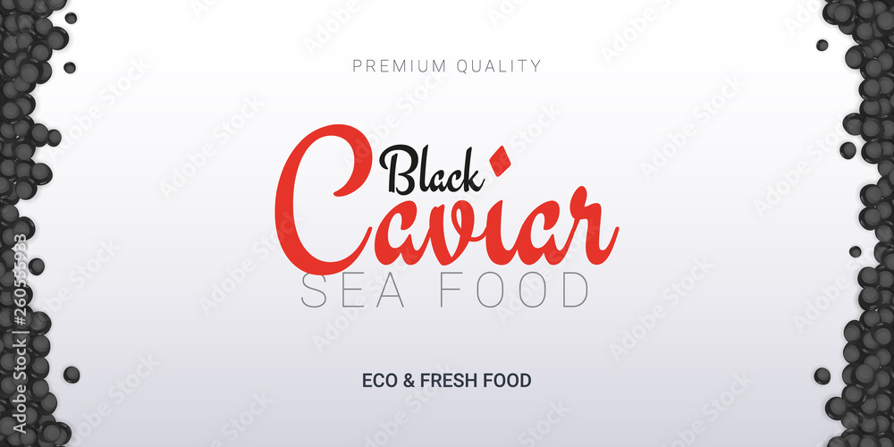 Fototapeta premium Black Caviar banner. Delicious seafood background. Caviar vector illustration. Natural and healthy luxury food. Design for fish menu. Vector Illustration.