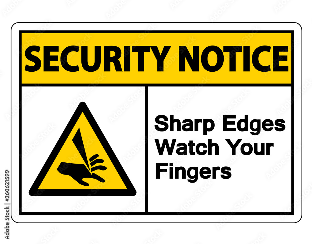 Security notice Sharp Edges Watch Your Fingers Symbol Sign on white background,Vector illustration