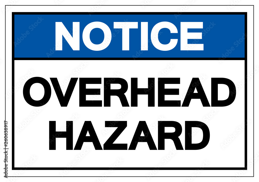 Notice Overhead Hazard Symbol Sign ,Vector Illustration, Isolate On White Background Label. EPS10