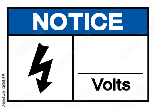 Notice Volts Symbol Sign ,Vector Illustration, Isolate On White Background Label. EPS10