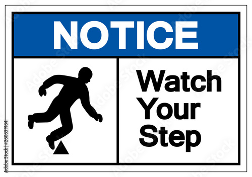 Notice Watch Your Step Symbol Sign, Vector Illustration, Isolate On White Background Label. EPS10