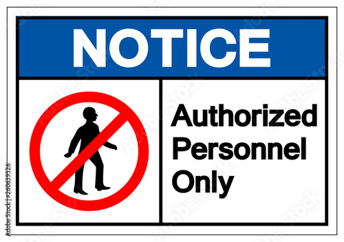 Notice Authorized Personnel Only Symbol Sign ,Vector Illustration, Isolate On White Background Label .EPS10