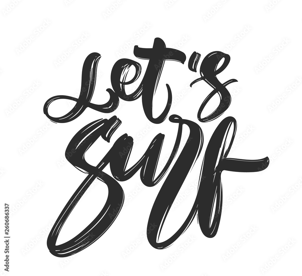 Fototapeta premium Handwritten brush type lettering composition of Let's Surf on white background.