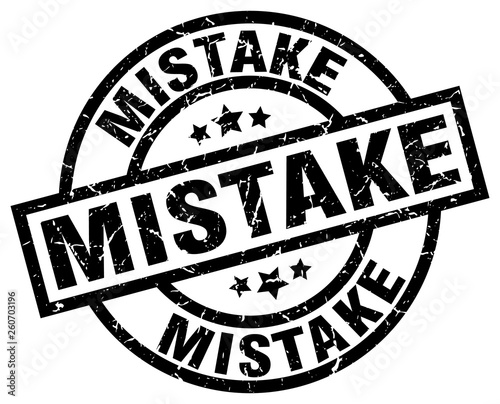 mistake round grunge black stamp