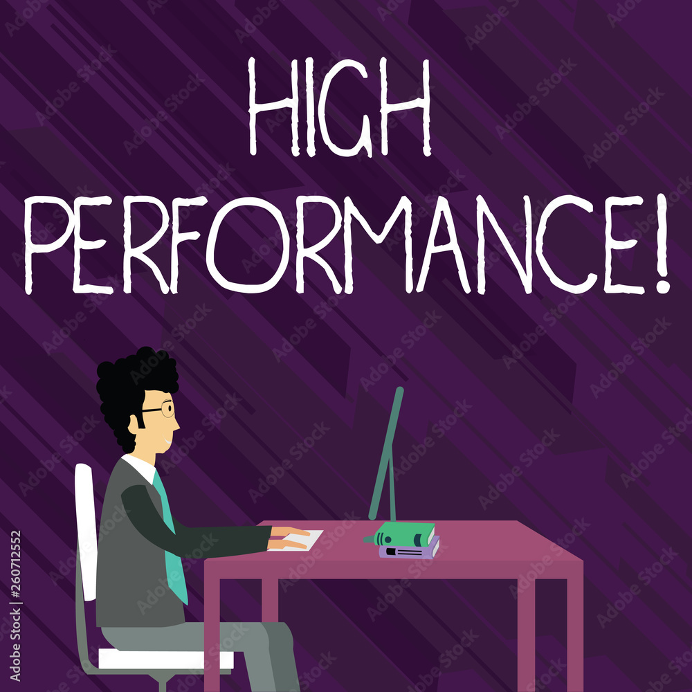 Text sign showing High Perforanalysisce. Business photo showcasing Managing perforanalysisce and utilization of resources Businessman Sitting Straight on Chair Working on Computer and Books on Table Text sign showing High Perforanalysisce. Business photo showcasing Managing perforanalysisce and utilization of resources Businessman Sitting Straight on Chair Working on Computer and Books on Table