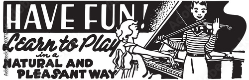 Have Fun Learn To Play - Retro Ad Art Banner