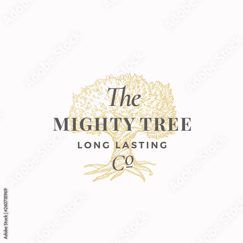Mighty Tree Long Lasting Company Abstract Vector Sign, Symbol or Logo Template. Hand Drawn Oak Tree Sketch Sillhouette with Retro Typography. Vintage Emblem.