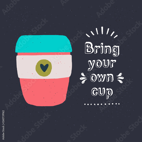 Hand drawn reusable coffee cup