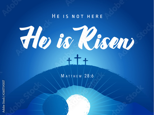 He is not here - Hi is risen, holy week banner. Vector invitation to an Easter Sunday service with text and stone rolled away from the tomb on Calvary background and three cross. Jesus up from dead