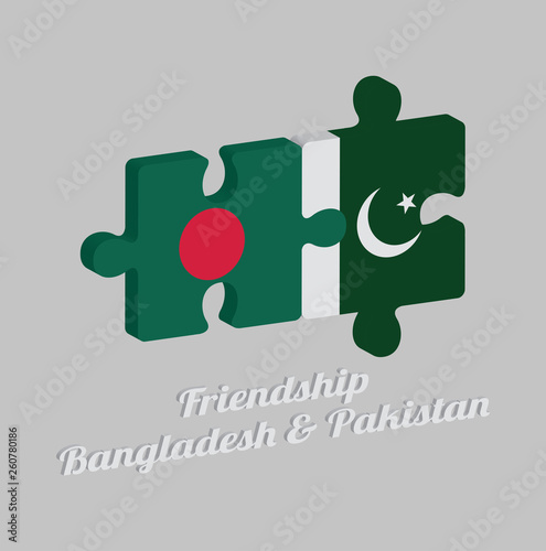 Jigsaw puzzle 3D of Bangladesh flag and Pakistan flag with text: Friendship Bangladesh & Pakistan. Concept of Friendly between both countries.