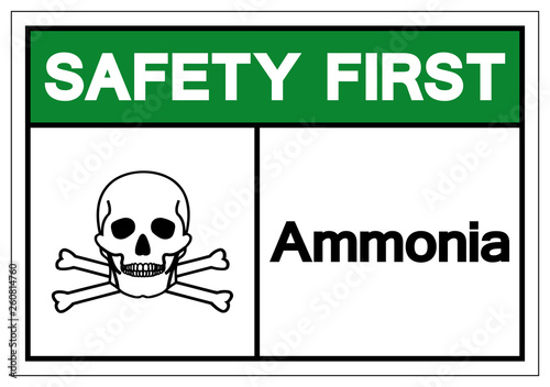 Safety First Ammonia Symbol Sign, Vector Illustration, Isolate On White Background Label .EPS10