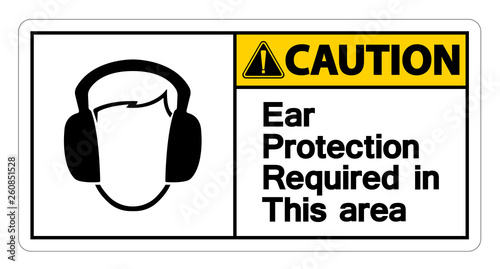 Caution Ear Protection Required In This Area Symbol Sign on white background,Vector Illustration