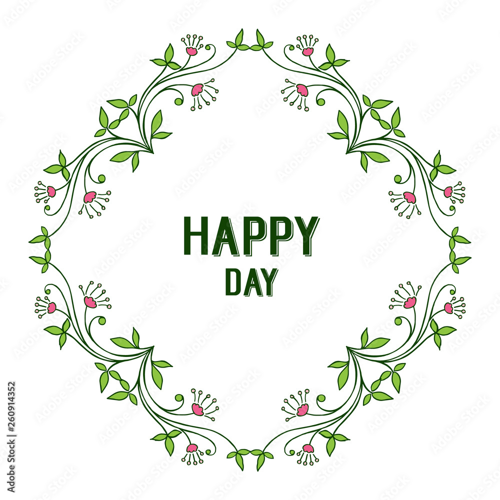 Vector illustration greeting card happy day with various floral frame