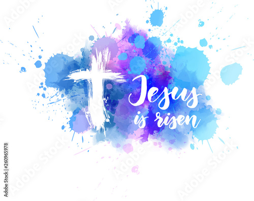 Jesus is risen