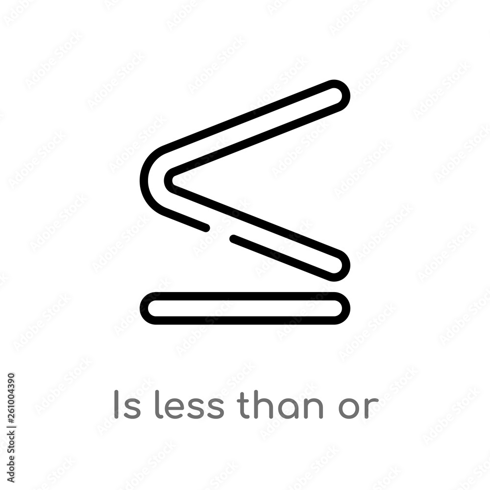 outline is less than or equal to vector icon. isolated black simple line element illustration from signs concept. editable vector stroke is less than or equal to icon on white background