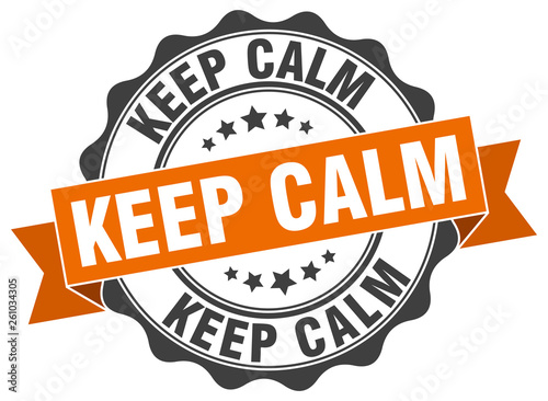 keep calm stamp. sign. seal
