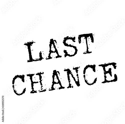 LAST CHANCE stamp on white