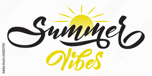 Summer vibes - hand lettering. Black and yellow inscription with rising sun on background. Vector illustration.