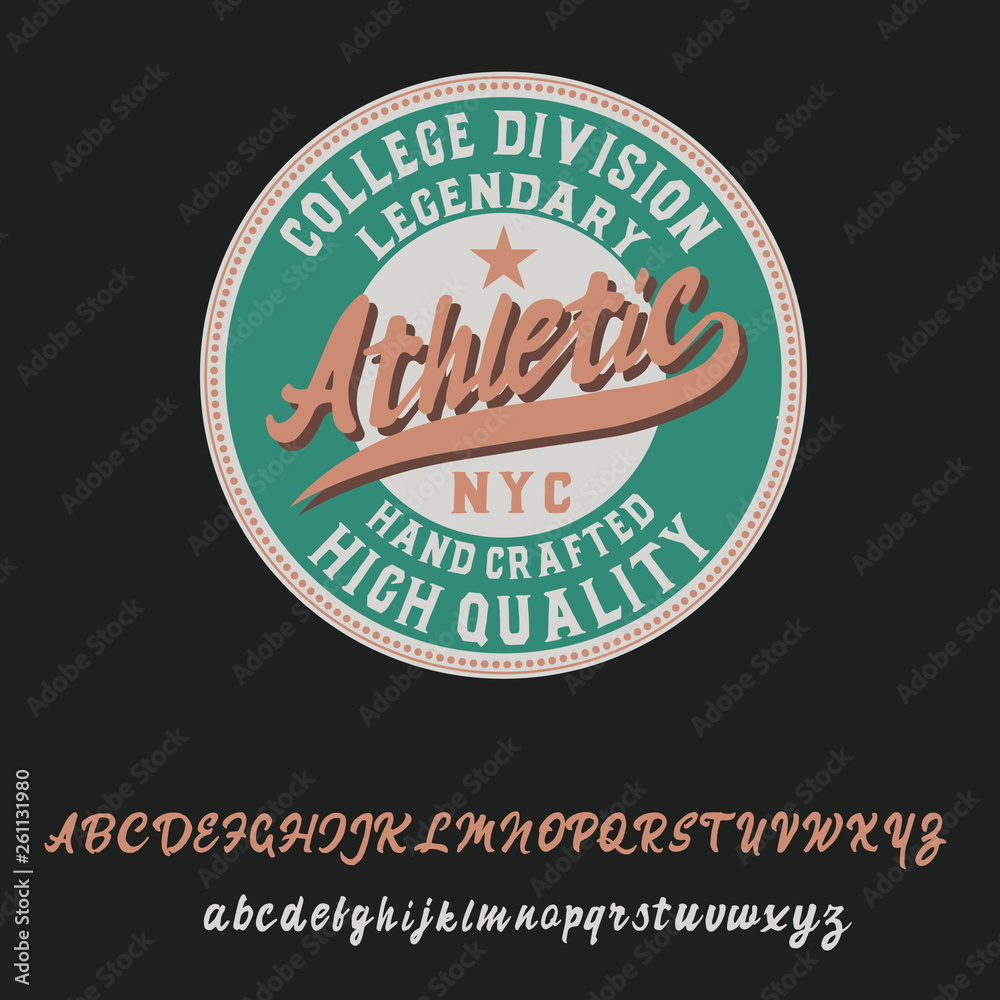 Athletic. Classic retro badge. Script and serif font. Handmade logo and font. Old school. Athletic. Classic retro badge. Script and serif font. Handmade logo and font. Old school.