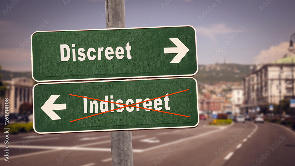 Street Sign Discreet versus Indiscreet Street Sign Discreet versus Indiscreet