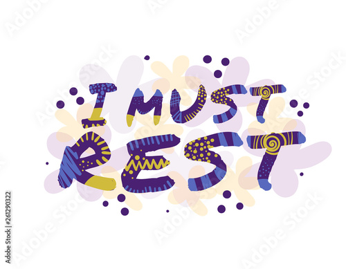 "I must rest" a phrase for a workaholic. EPS10