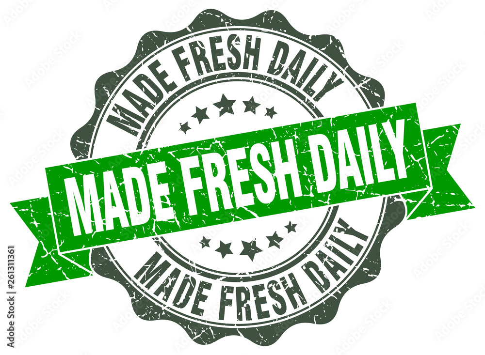 made fresh daily stamp. sign. seal made fresh daily stamp. sign. seal