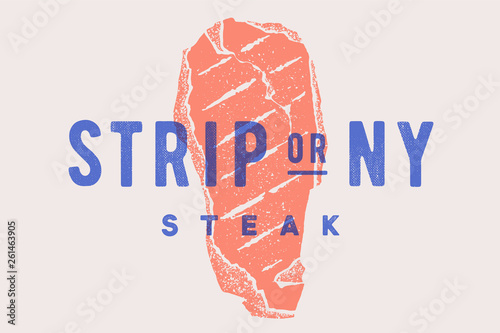 Steak, Strip or New York. Poster with steak silhouette, text