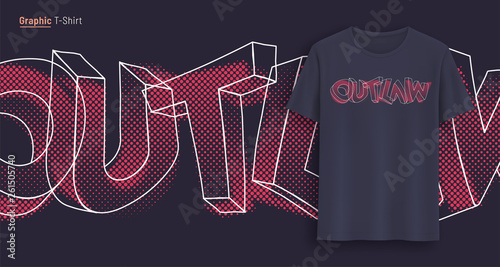 Outlaw. Graphic t-shirt design, typography, print with stylized text. 