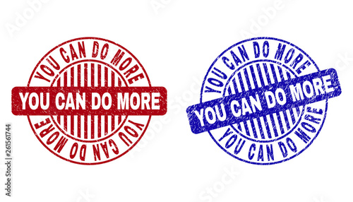 Grunge YOU CAN DO MORE round stamp seals isolated on a white background. Round seals with grunge texture in red and blue colors.