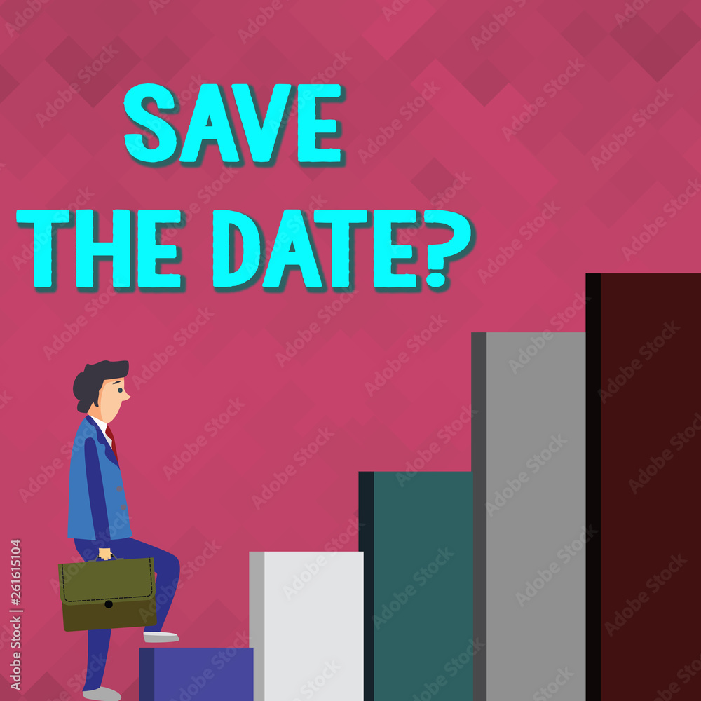 Handwriting text writing Save The Date question. Conceptual photo asking someone to remember specific day or time Businessman Carrying a Briefcase is in Pensive Expression while Climbing Up Handwriting text writing Save The Date question. Conceptual photo asking someone to remember specific day or time Businessman Carrying a Briefcase is in Pensive Expression while Climbing Up