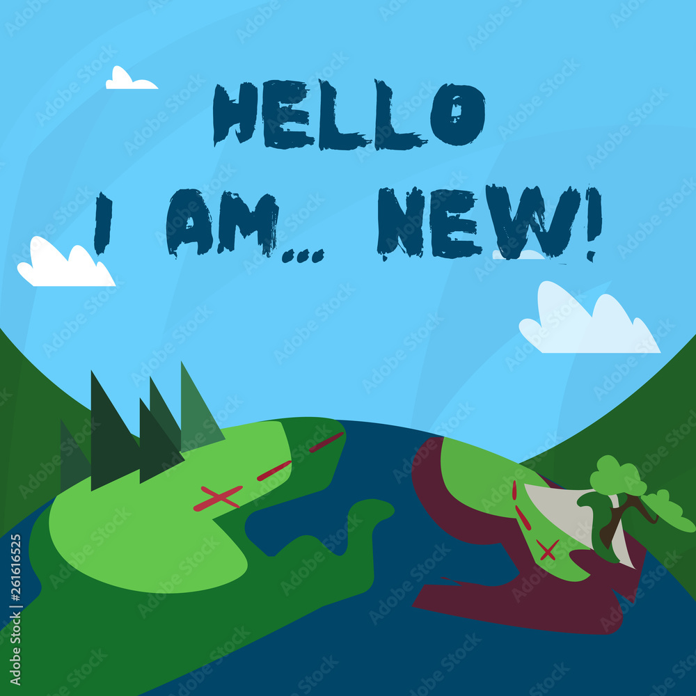 Conceptual hand writing showing Hello I Am New. Concept meaning used as greeting or to begin telephone conversation Mountain View with Hiking Trail and Trekking Tracks for Ads