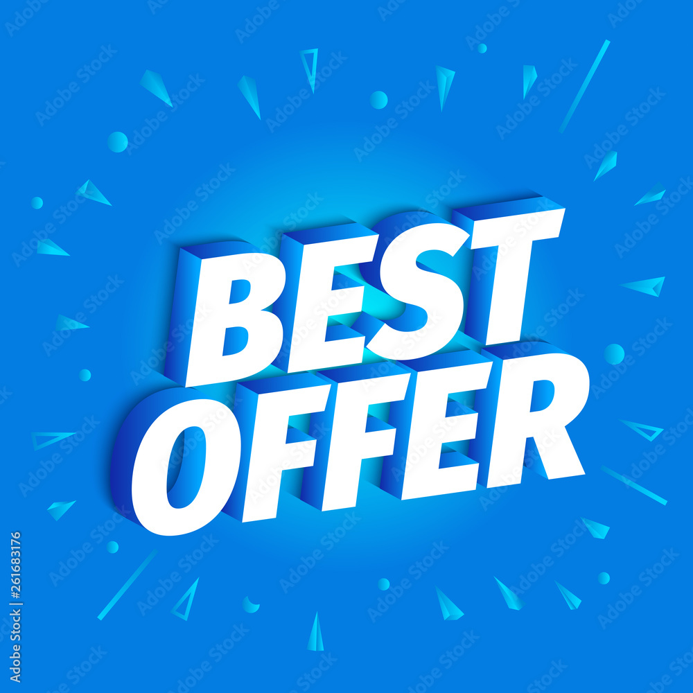 Best offer. 3d letters on a blue background. Advertising promotion poster. Special offer slogan, call for purchases offer. Vector color Illustration text marketing clipart.