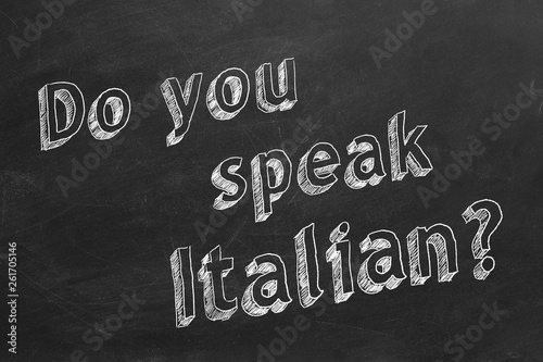 Do you speak Italian?