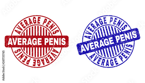 Grunge AVERAGE PENIS round stamp seals isolated on a white background. Round seals with grunge texture in red and blue colors.