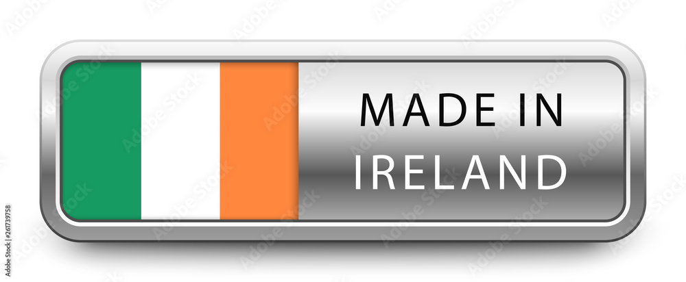 MADE IN IRELAND metallic badge with national flag isolated on white background MADE IN IRELAND metallic badge with national flag isolated on white background