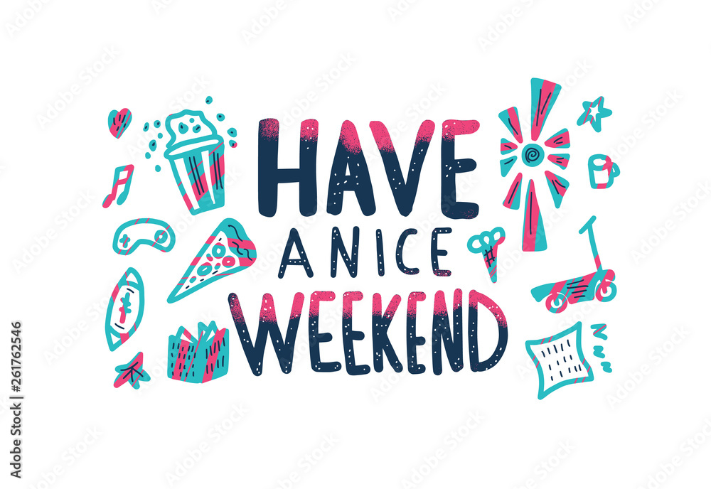 Have a nice weekend poster. Vector illustration.