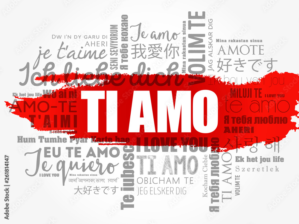 Fototapeta premium Ti amo (I Love You in Italian) in different languages of the world