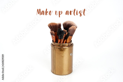 Professional make up brush collection with text make up artist isolated on a white background 