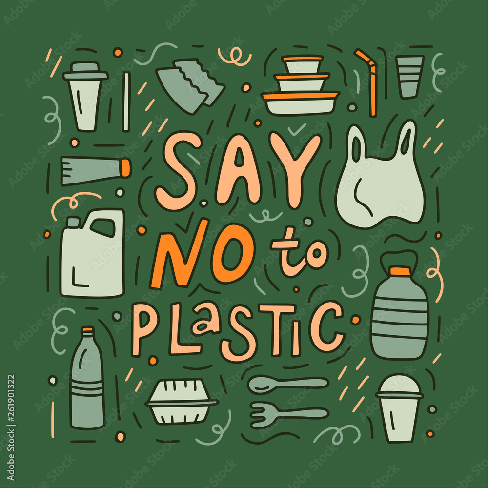 Say no to plastic. Ecology concept with lettering and different plastic ...
