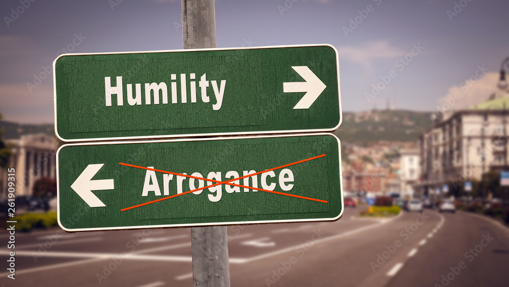 Street Sign Humility versus Arrogance