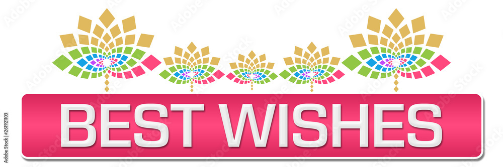 Best Wishes Pink Colorful Floral On Top 