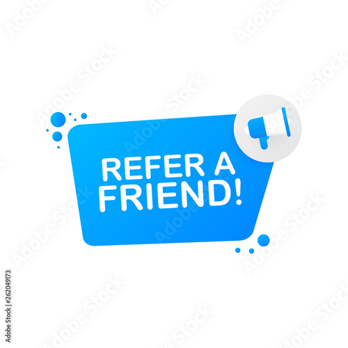 Hand holding megaphone - refer a friend! Vector illustration.