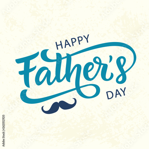 Happy Fathers Day greeting with hand written lettering