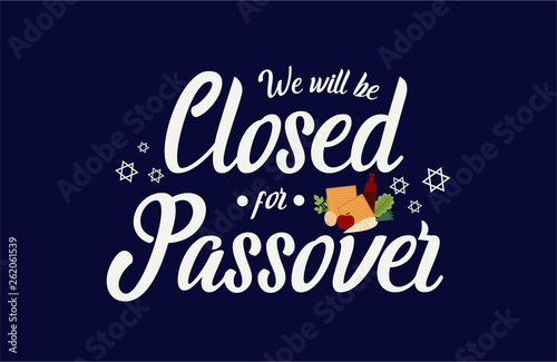 Passover, we will be closed card or background. vector illustration.