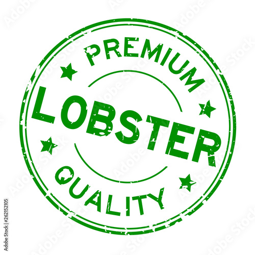 Grunge green premium quality lobster round rubber business seal stamp on white background