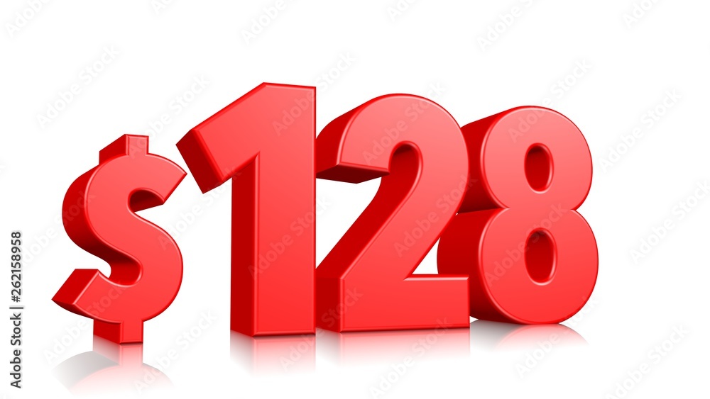 128$ One hundred twenty-eight price symbol. red text 3d render with dollar sign on white background 128$ One hundred twenty-eight price symbol. red text 3d render with dollar sign on white background