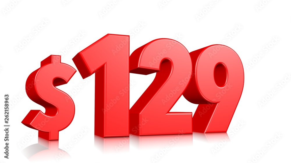 129$ One hundred twenty-nine price symbol. red text 3d render with dollar sign on white background 129$ One hundred twenty-nine price symbol. red text 3d render with dollar sign on white background