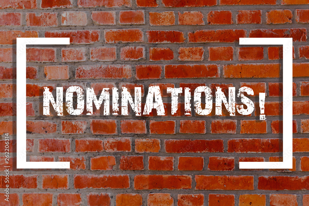 Obraz premium Handwriting text Nominations. Conceptual photo action of nominating or state being nominated for prize Brick Wall art like Graffiti motivational call written on the wall